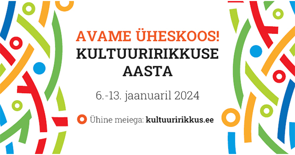 Avame üheskoos kultuuririkkuse aasta